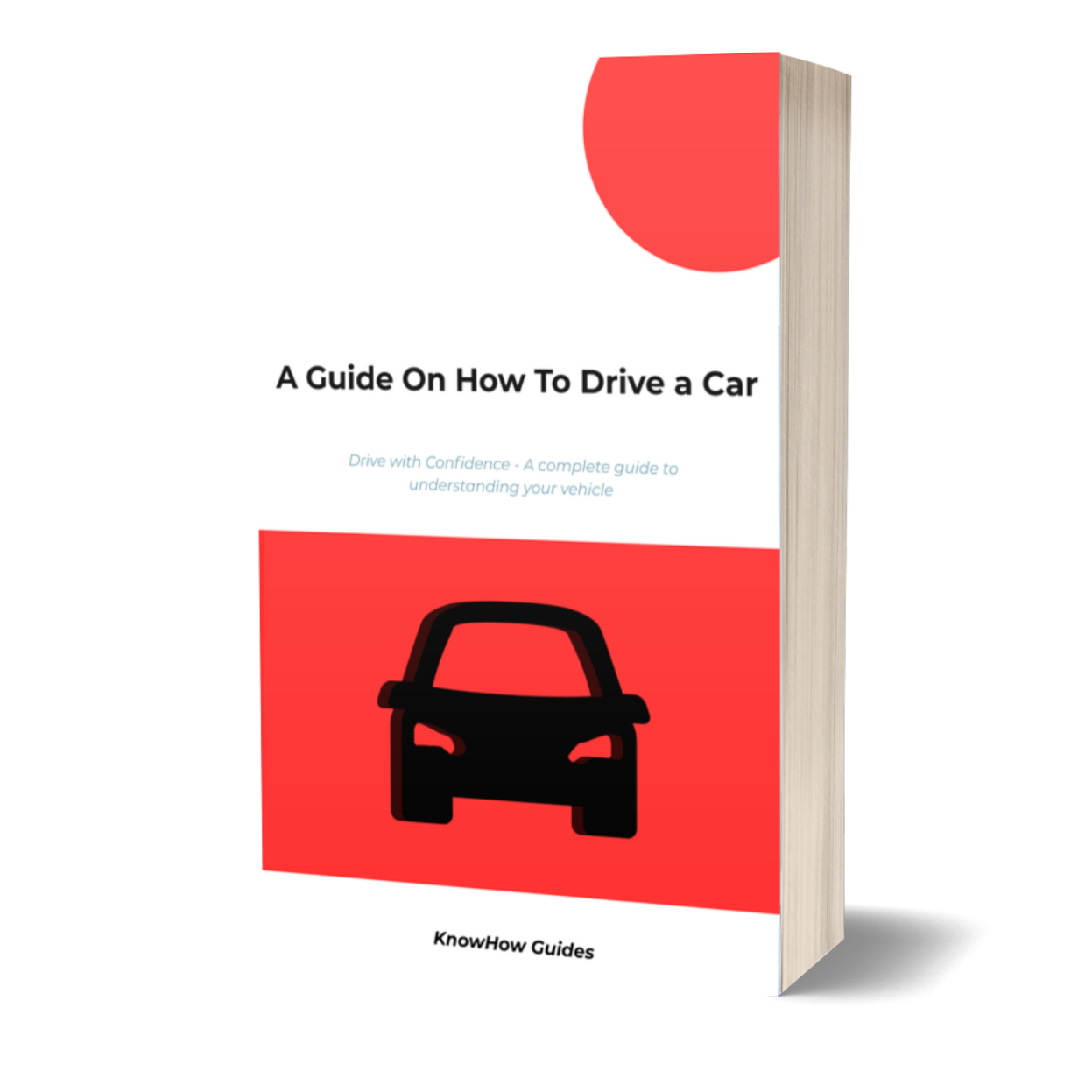 A Guide On How To Drive a Car (E-Guide)